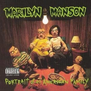 Image of Portrait Of An American Family by Marilyn Manson CD Album