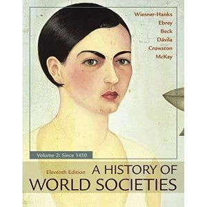 Image of A History of World Societies, Volume 2 Paperback / softback 2017