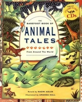 Image of The Barefoot Book of Animal Tales from around the World by Naomi Adler and Amanda Hall Paperback
