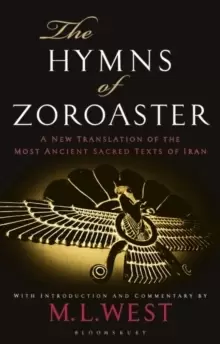 Image of The Hymns of Zoroaster : A New Translation of the Most Ancient Sacred Texts of Iran