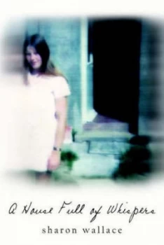 Image of House Full of Whispers by Sharon Wallace Paperback
