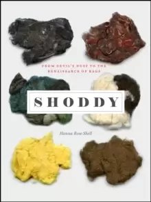Image of Shoddy : From Devil's Dust to the Renaissance of Rags