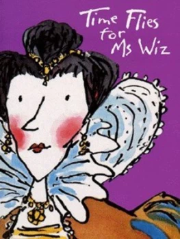 Image of Time Flies for Ms Wiz by Terence Blacker and Tony Ross Book