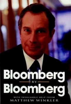 Image of Bloomberg by Bloomberg by Michael R. Bloomberg Hardback