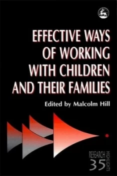 Image of Effective Ways of Working with Children and Their Families by Malcolm Hill Book
