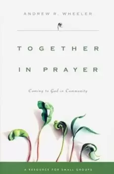 Image of Together in prayer by Andrew R. Wheeler