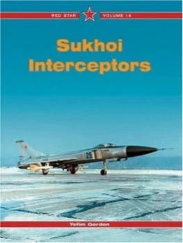 Image of Sukhoi Interceptors by E Gordon Paperback