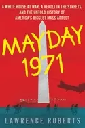 Image of mayday 1971 a white house at war a revolt in the streets and the untold his