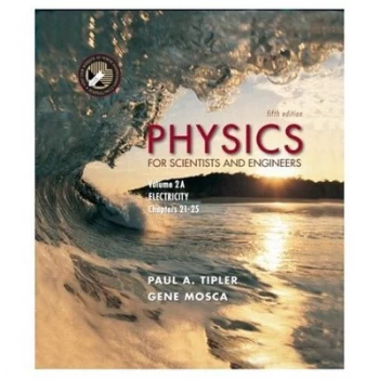 Image of Physics V. 2a Electricity - Chapters 21-25 by Paul a Tipler and Gene P Mosca Paperback
