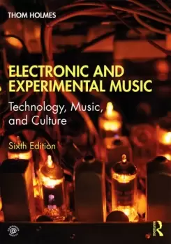 Image of Electronic and Experimental MusicTechnology Music and Culture