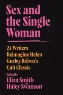 Image of sex and the single woman 24 writers reimagine helen gurley browns cult clas