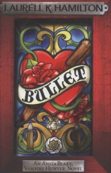 Image of Bullet by Laurell K. Hamilton Hardback