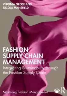 Image of Fashion Supply Chain Management : Integrating Sustainability through the Fashion Supply Chain