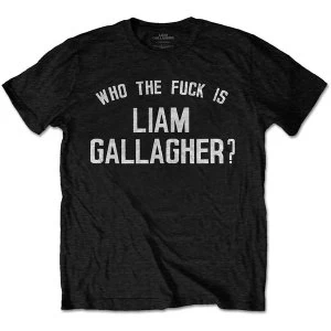 image of Liam Gallagher - Who the Fuck? Mens X-Large T-Shirt - Black