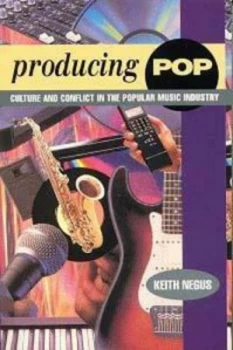 Image of Producing Pop by Keith Negus Paperback