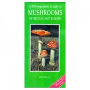 Image of A Photographic Guide to Mushrooms of Britain and Europe by Paul Sterry Book
