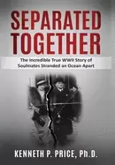 Image of separated together the incredible true wwii story of soulmates stranded an