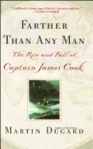 Image of farther than any man the rise and fall of captain james cook