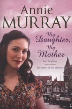 Image of My Daughter My Mother by Annie Murray Paperback