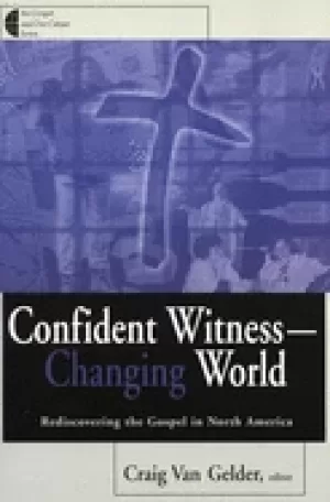 Image of confident witness changing world rediscovering the gospel in north america