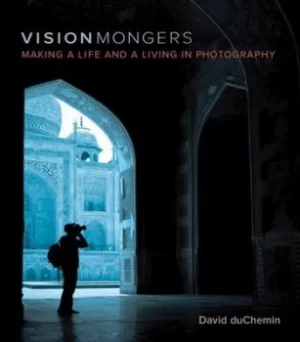 Image of Visionmongers by David duChemin