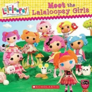 Image of Lalaloopsy Meet the Lalaloopsy Girls by Samantha Brooke