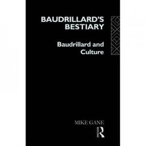 Image of Baudrillards Bestiary by Mike Gane Book