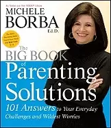 Image of big book of parenting solutions 101 answers to your everyday challenges and