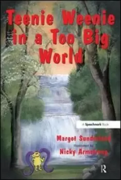Image of Teenie Weenie in a too big world by Margot Sunderland