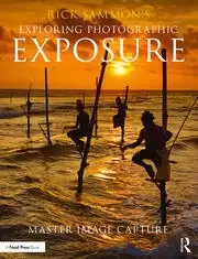 Image of Rick Sammon's Exploring Photographic Exposure Master Image Capture