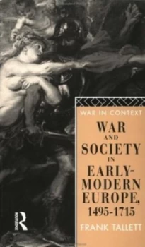 Image of War and Society in Early Modern Europe 1495-1715 by Frank Tallett Paperback