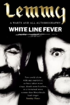 Image of White Line Fever by Lemmy Kilmister Paperback
