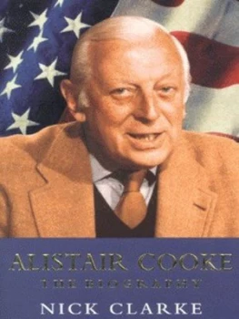 Image of Alistair Cooke by Nick Clarke Paperback