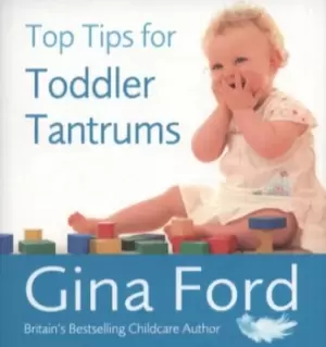 Image of Top tips for todder sic tantrums by Gina Ford