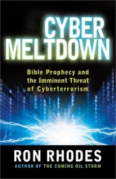 Image of Cyber Meltdown by Ron Rhodes Paperback