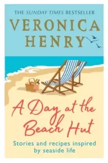 Image of A Day at the Beach Hut : Stories and Recipes Inspired by Seaside Life
