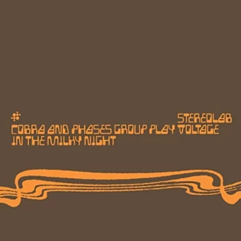 image of Stereolab - Cobra and Phases Group Play Voltage in the Milky Night CD