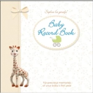Image of Sophie la girafe Baby Record Book : For Precious Memories of Your Baby's First Year