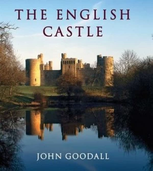 Image of The English Castle by John Goodall Hardback