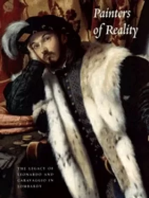 Image of painters of reality the legacy of leonardo and caravaggio in lombardy