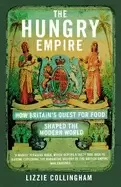 Image of hungry empire how britains quest for food shaped the modern world