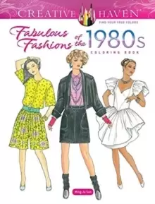 image of Creative Haven Fabulous Fashions of the 1980s Coloring Book