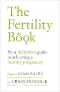 Image of fertility book your definitive guide to achieving a healthy pregnancy