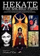 Image of hekate her sacred fires a unique collection of essays prose and artwork fro