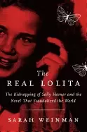 Image of real lolita the kidnapping of sally horner and the novel that scandalized t