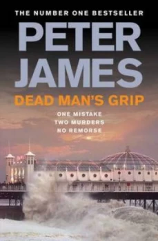 Image of Dead Mans Grip by Peter James Hardback