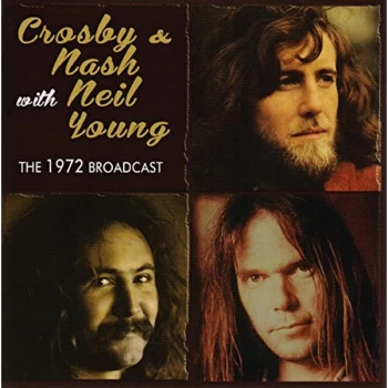 image of Crosby & Nash With Neil Young - The 1972 Broadcast CD