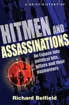 Image of A Brief History of Hitmen and Assassinations by Richard Belfield Book