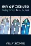 Image of renew your congregation healing the sick raising the dead