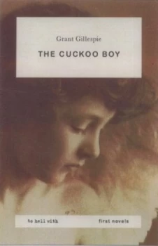 Image of The Cuckoo Boy by Grant Gillespie Book